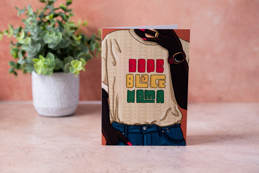 Dope Black Mama -  T-shirt Greeting Card