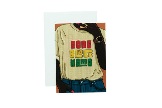 Dope Black Mama -  T-shirt Greeting Card